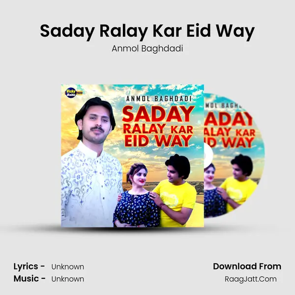 Saday Ralay Kar Eid Way MP3 Song by Anmol Baghdadi Cover