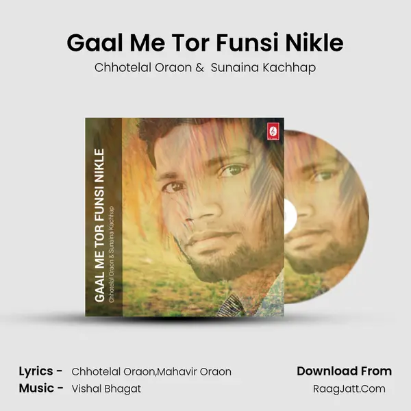 Gaal Me Tor Funsi Nikle mp3 song