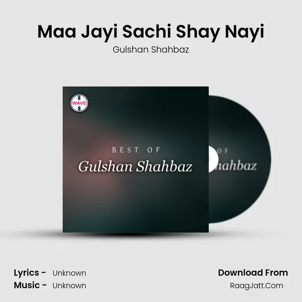 Maa Jayi Sachi Shay Nayi MP3 Song by Gulshan Shahbaz Cover