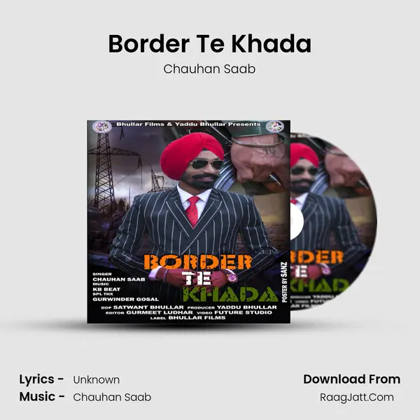Border Te Khada - Single - Chauhan Saab