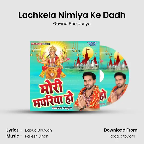 Lachkela Nimiya Ke Dadh MP3 Song by Govind Bhojpuriya Cover
