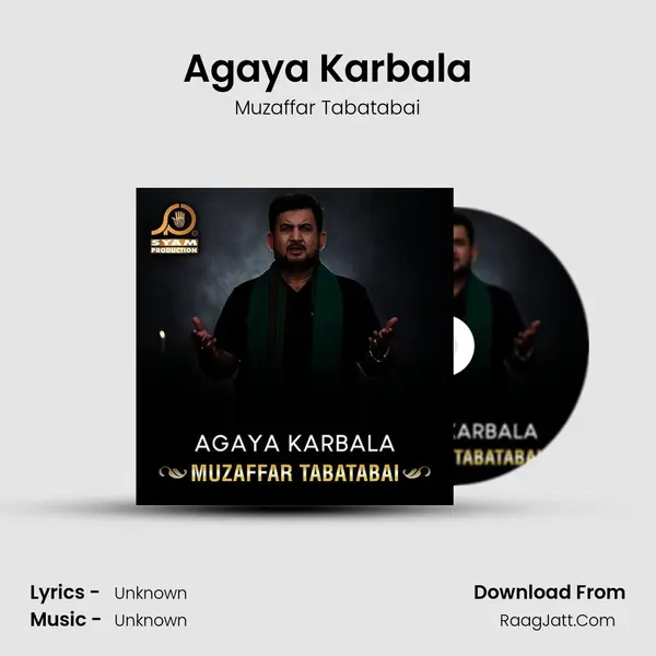 Agaya Karbala MP3 Song by Muzaffar Tabatabai Cover