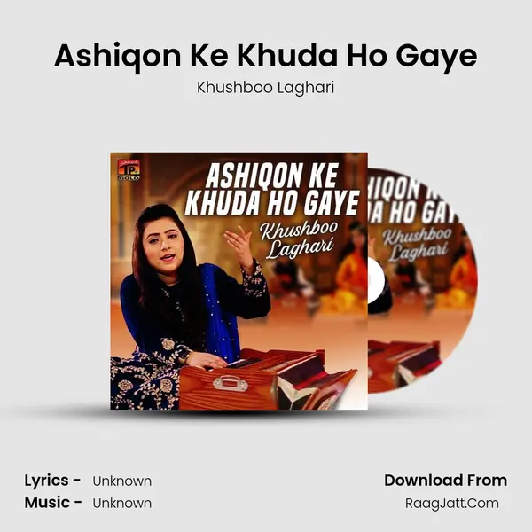 Ashiqon Ke Khuda Ho Gaye - Single - Khushboo Laghari