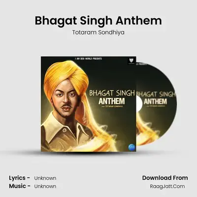 Bhagat Singh Anthem MP3 Song by Totaram Sondhiya Cover