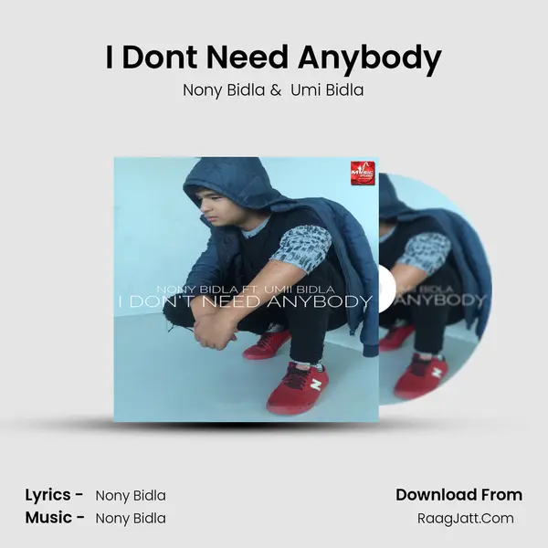 I Don't Need Anybody - Nony Bidla