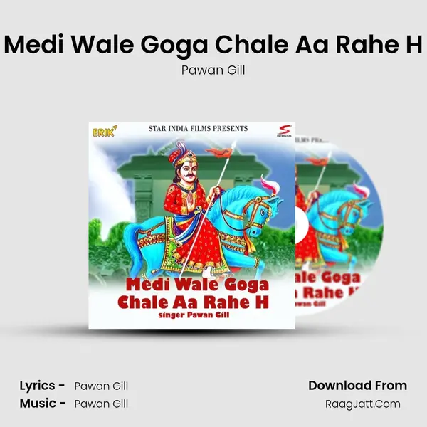 Medi Wale Goga Chale Aa Rahe H - Pawan Gill