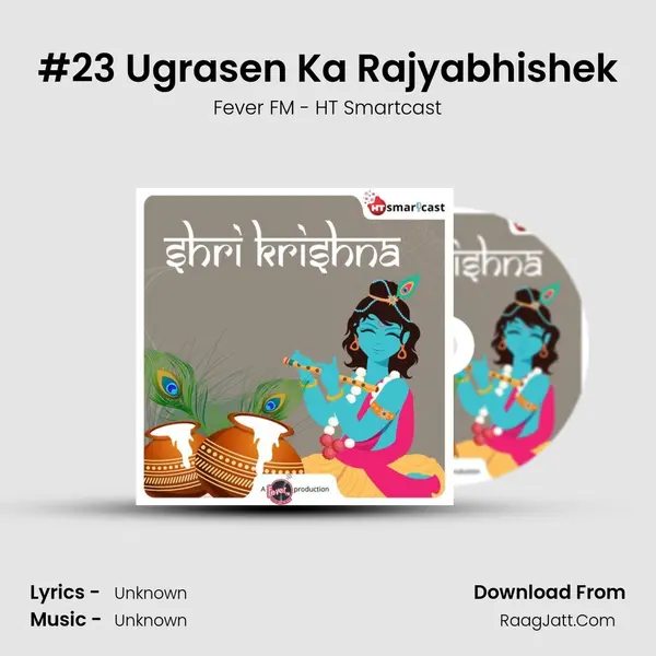 #23 Ugrasen Ka Rajyabhishek MP3 Song by Fever FM - HT Smartcast Cover