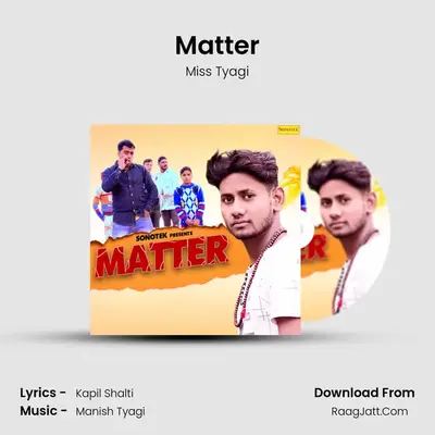 Matter - Miss Tyagi