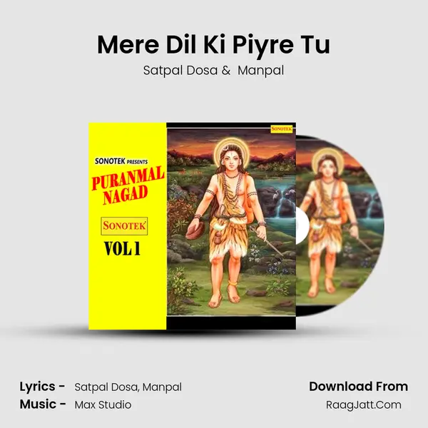 Mere Dil Ki Piyre Tu MP3 Song by Satpal Dosa Cover