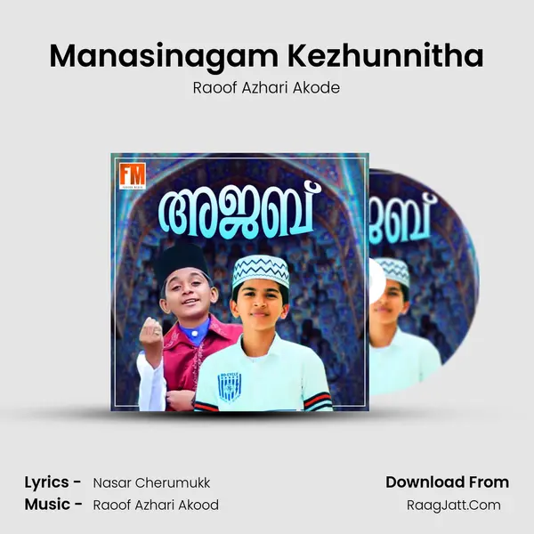 Manasinagam Kezhunnitha MP3 Song by Raoof Azhari Akode Cover