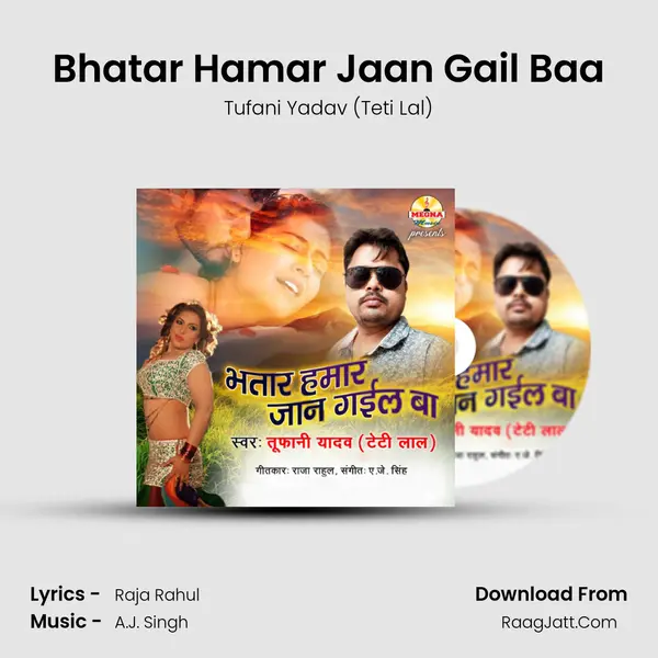 Bhatar Hamar Jaan Gail Baa - Tufani Yadav (Teti Lal)