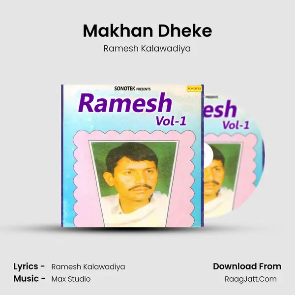 Makhan Dheke mp3 song