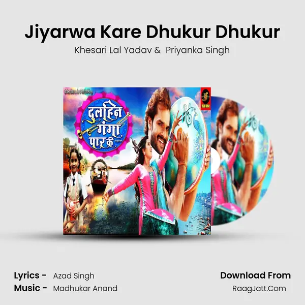 Jiyarwa Kare Dhukur Dhukur MP3 Song by Khesari Lal Yadav Cover