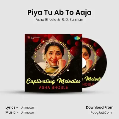 Piya Tu Ab To Aaja Cover