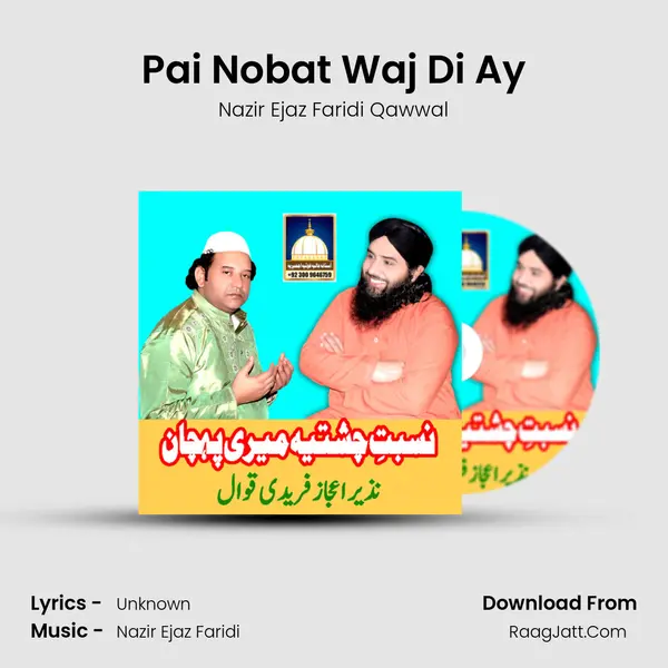 Pai Nobat Waj Di Ay MP3 Song by Nazir Ejaz Faridi Qawwal Cover