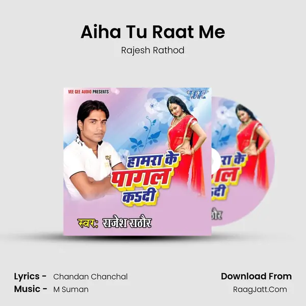 Aiha Tu Raat Me MP3 Song by Rajesh Rathod Cover