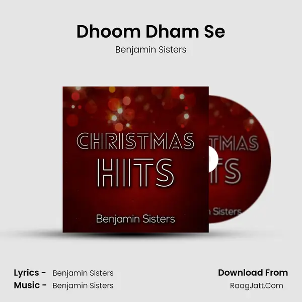 Dhoom Dham Se MP3 Song by Benjamin Sisters Cover