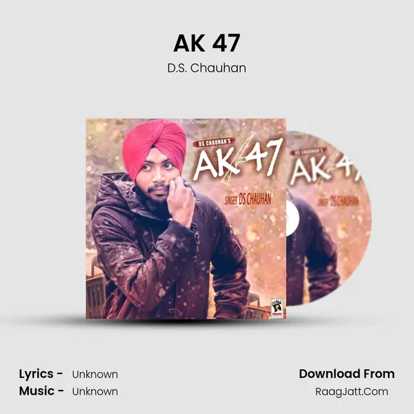 AK 47 - D.S. Chauhan