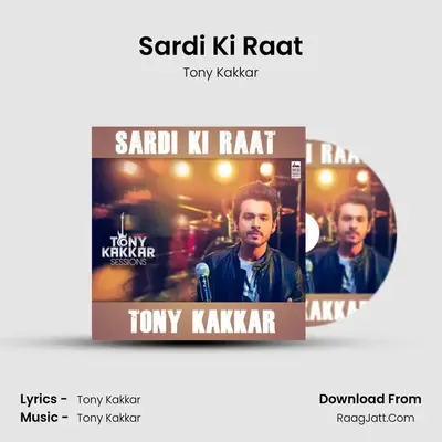 Sardi Ki Raat - Tony Kakkar