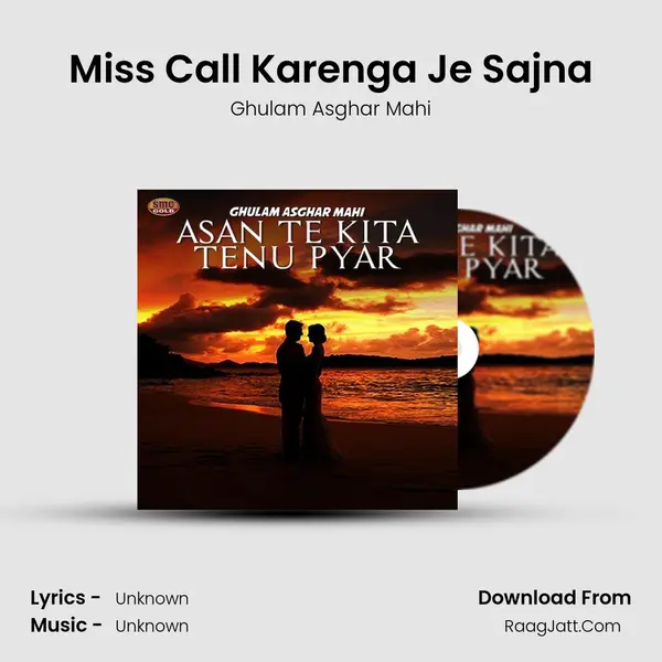 Miss Call Karenga Je Sajna MP3 Song by Ghulam Asghar Mahi Cover