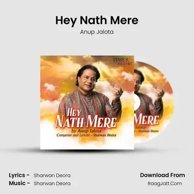 Hey Nath Mere - Anup Jalota