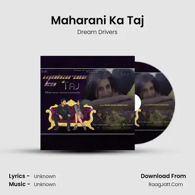 Maharani Ka Taj - Single - Dream Drivers