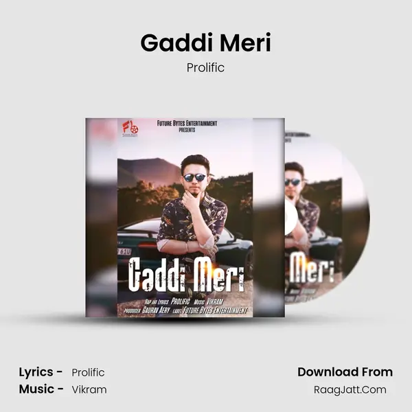 Gaddi Meri - Prolific