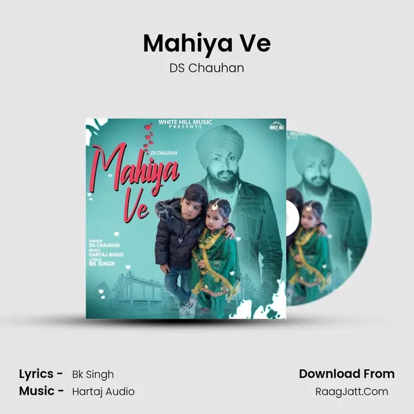 Mahiya Ve MP3 Song by DS Chauhan Cover