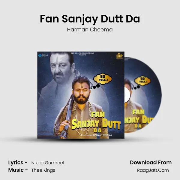 Fan Sanjay Dutt Da MP3 Song by Harman Cheema Cover