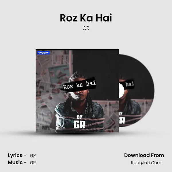Roz Ka Hai MP3 Song by GR Cover