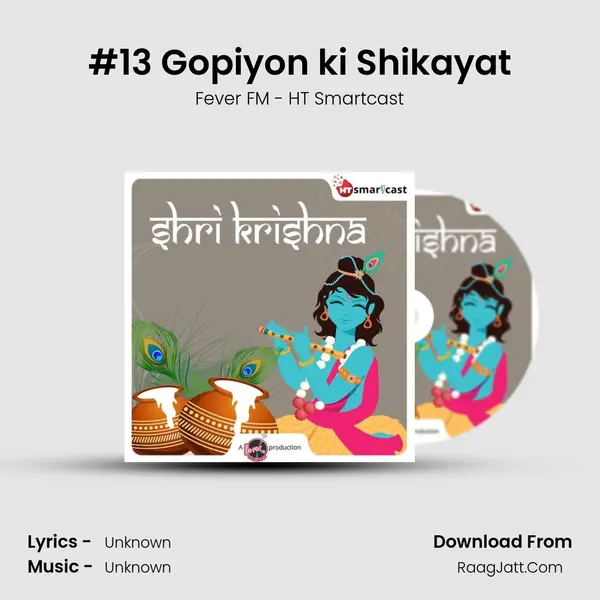 #13 Gopiyon ki Shikayat MP3 Song by Fever FM - HT Smartcast Cover