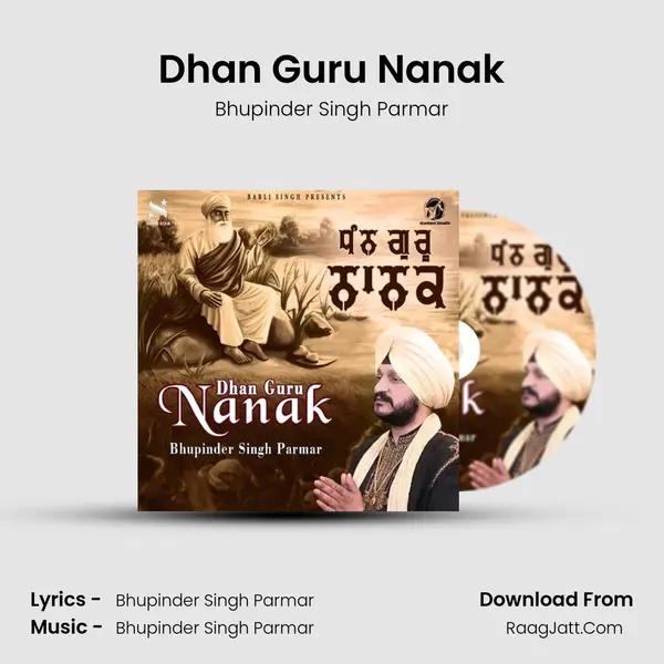 Dhan Guru Nanak - Bhupinder Singh Parmar