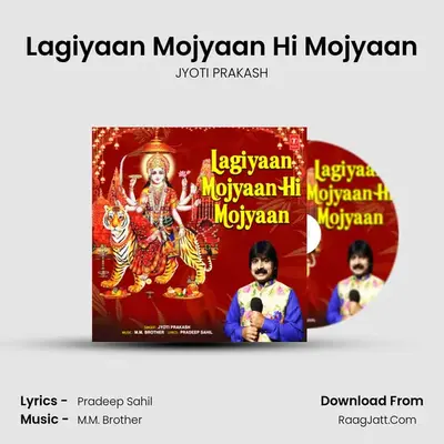 Lagiyaan Mojyaan Hi Mojyaan - JYOTI PRAKASH