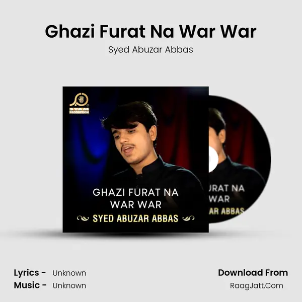 Ghazi Furat Na War War MP3 Song by Syed Abuzar Abbas Cover