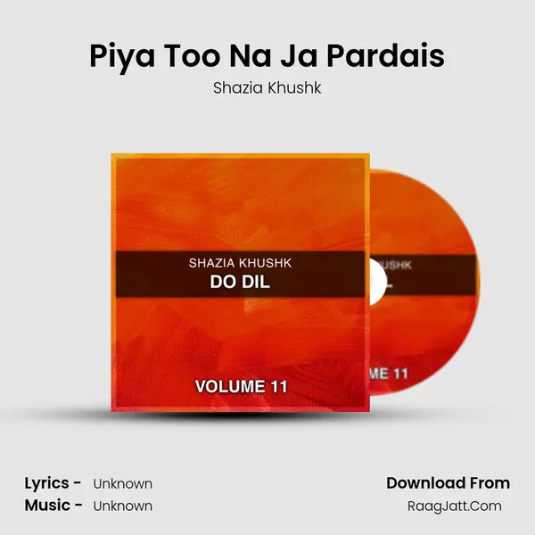 Piya Too Na Ja Pardais mp3 song