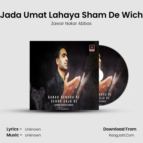 Jada Umat Lahaya Sham De Wich MP3 Song by Zawar Nokar Abbas Cover