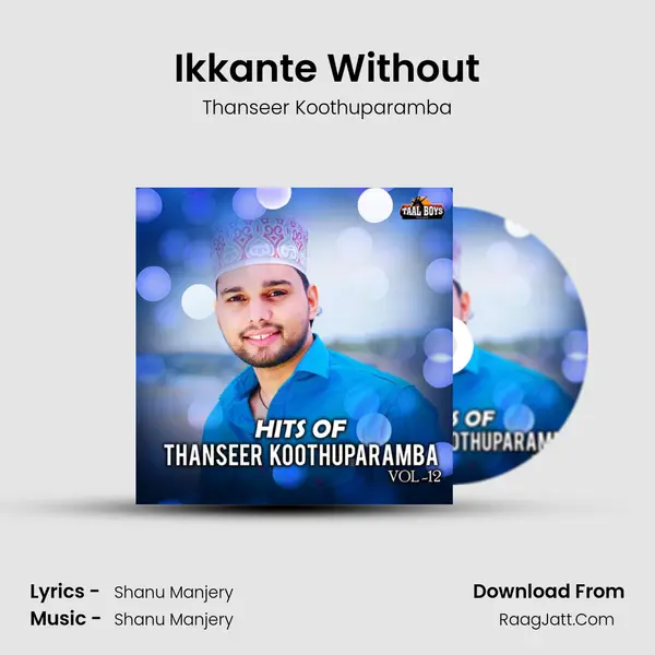 Ikkante Without MP3 Song by Thanseer Koothuparamba Cover