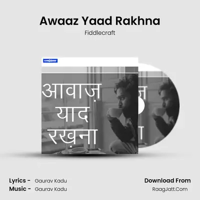 Awaaz Yaad Rakhna mp3 song