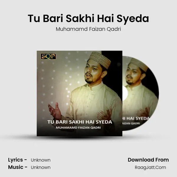Tu Bari Sakhi Hai Syeda - Single - Muhamamd Faizan Qadri