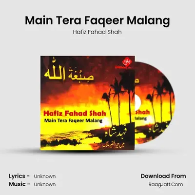 Main Tera Faqeer Malang MP3 Song by Hafiz Fahad Shah Cover