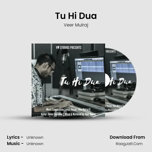 Tu Hi Dua MP3 Song by Veer Mulraj Cover
