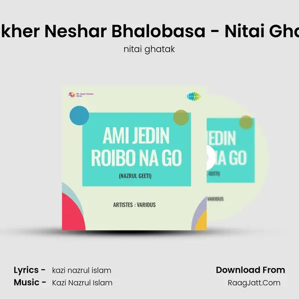 Chokher Neshar Bhalobasa - Nitai Ghatak MP3 Song by nitai ghatak Cover