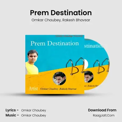 Prem Destination MP3 Song by Omkar Chaubey Cover