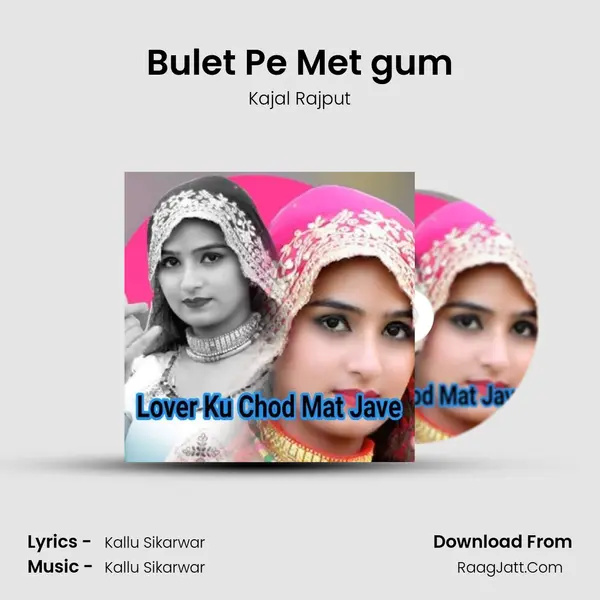 Bulet Pe Met gum mp3 song