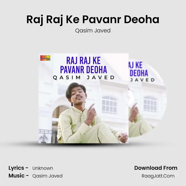 Raj Raj Ke Pavanr Deoha MP3 Song by Qasim Javed Cover