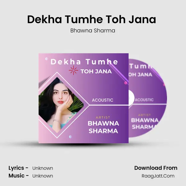 Dekha Tumhe Toh Jana (Acoustic) mp3 song