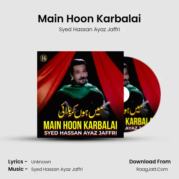 Main Hoon Karbalai - Single - Syed Hassan Ayaz Jaffri