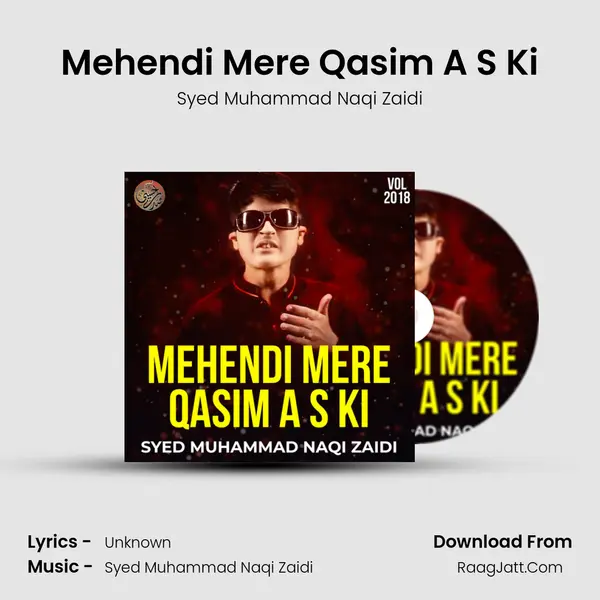 Mehendi Mere Qasim A S Ki MP3 Song by Syed Muhammad Naqi Zaidi Cover