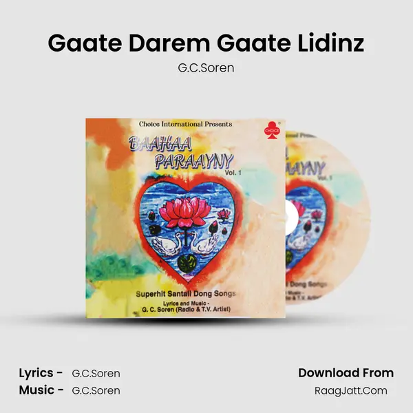 Gaate Darem Gaate Lidinz MP3 Song by G.C.Soren Cover