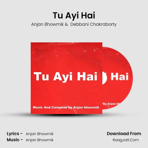 Tu Ayi Hai MP3 Song by Anjan Bhowmik Cover